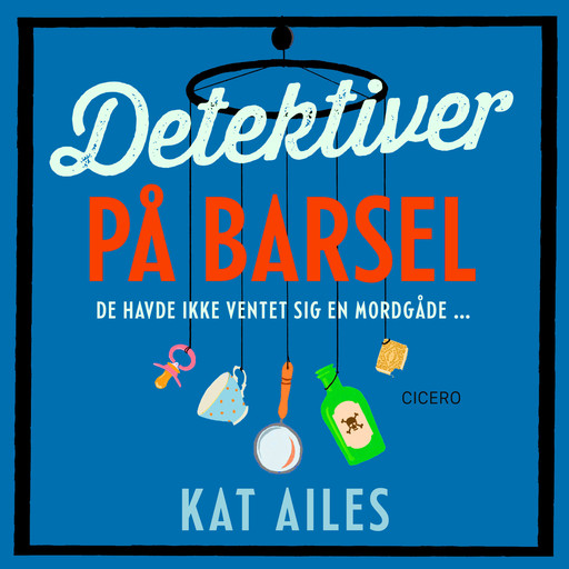 Detektiver på barsel, Kat Ailes