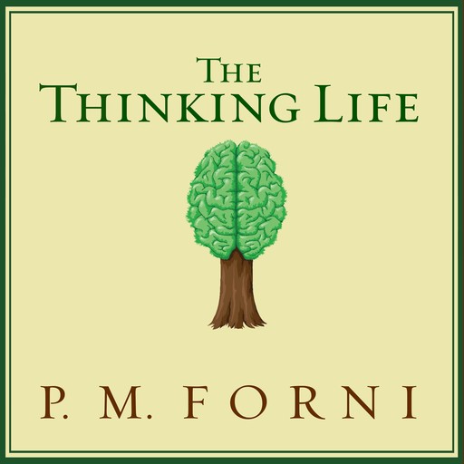 The Thinking Life, P.M. Forni