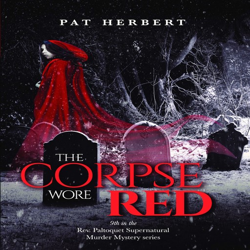 The Corpse Wore Red (Book 9 in the Reverend Paltoquet supernatural mystery series), Pat Herbert