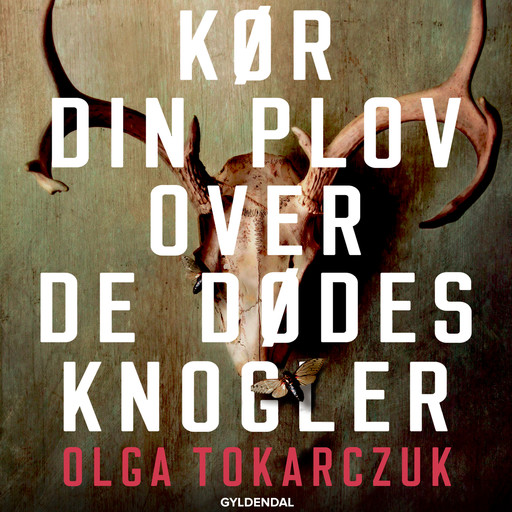 Kør din plov over de dødes knogler, Olga Tokarczuk