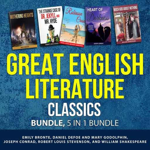 Great English Literature Classics Bundle, 5 in 1 Bundle, William Shakespeare, Robert Louis Stevenson, Daniel Defoe, Emily Jane Brontë, Joseph Conrad, Mary Godolphin