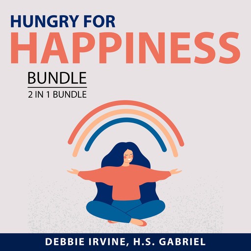 Hungry for Happiness Bundle, 2 in 1 Bundle, H.S. Gabriel, Debbie Irvine