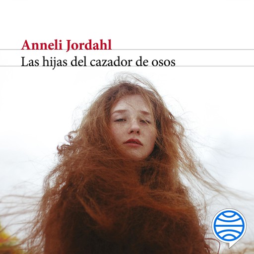 Las hijas del cazador de osos, Anneli Jordahl