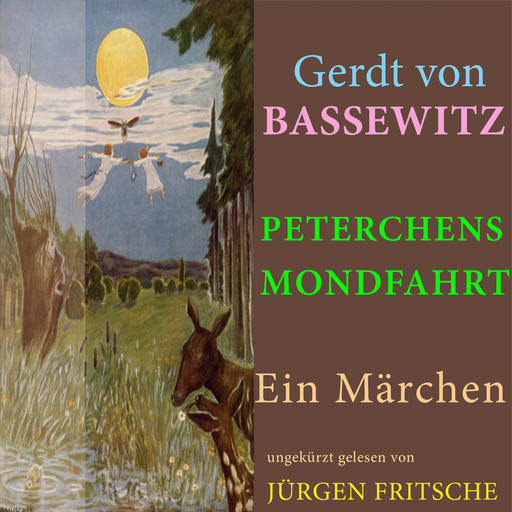 Gerdt von Bassewitz: Peterchens Mondfahrt, Gerdt von Bassewitz
