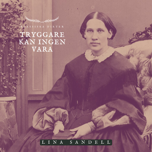 Tryggare kan ingen vara, Lina Sandell