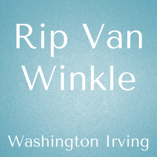 Rip Van Winkle, Washington Irving