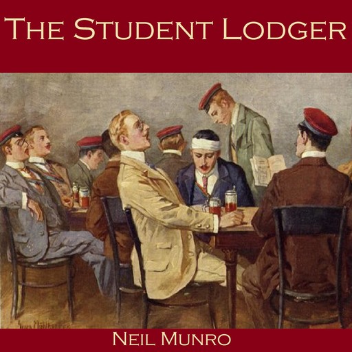 The Student Lodger, Neil Munro