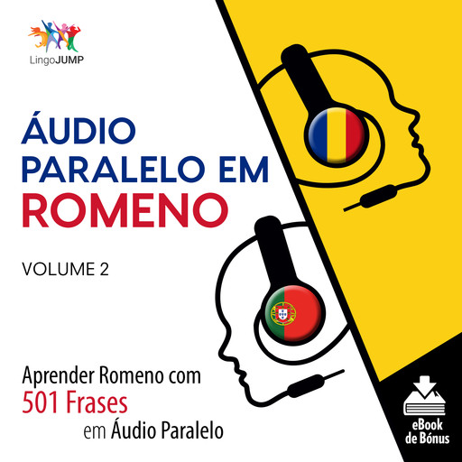 Áudio Paralelo em Romeno - Aprender Romeno com 501 Frases em Áudio Paralelo - Volume 2, Lingo Jump