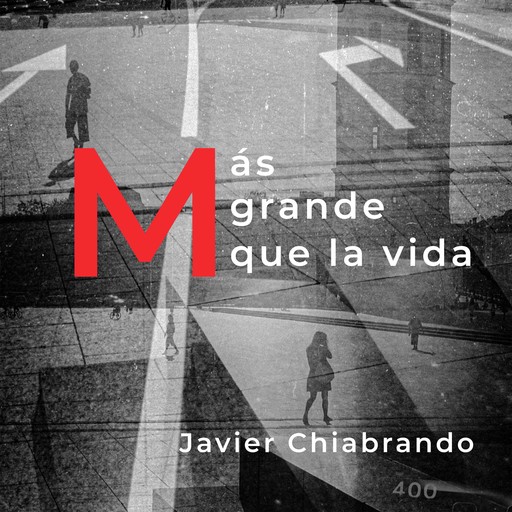 Más grande que la vida, Javier Chiabrando