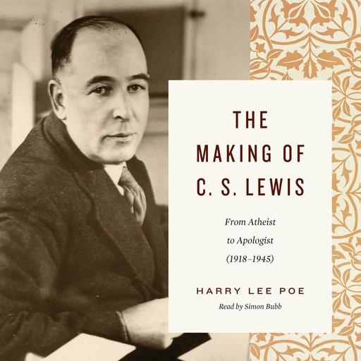 The Making of C. S. Lewis, Harry Lee Poe