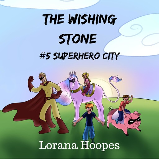 The Wishing Stone #5, Lorana Hoopes