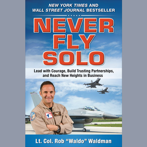 Never Fly Solo, Rob "Waldo" Waldman