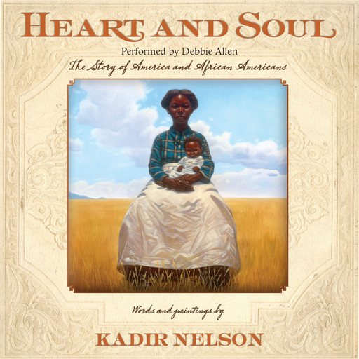Heart and Soul, Kadir Nelson