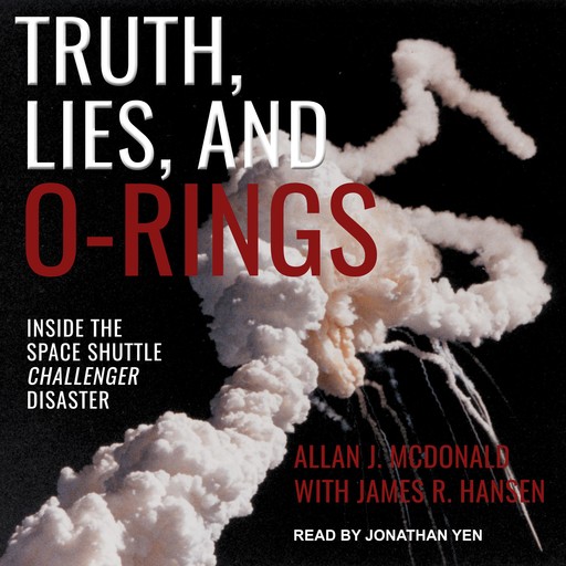 Truth, Lies, and O-Rings, James Hansen, Allan J. McDonald
