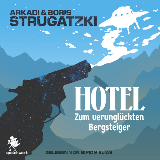 Hotel Zum verunglückten Bergsteiger, Arkadi Strugatzki, Boris Strugatzki