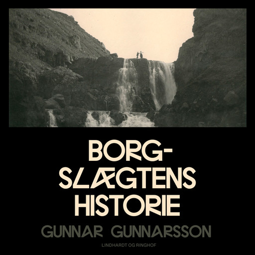 Borgslægtens historie, Gunnar Gunnarsson