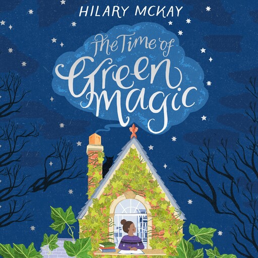The Time of Green Magic, Hilary McKay