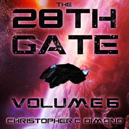 The 28th Gate: Volume 6, Christopher C. Dimond