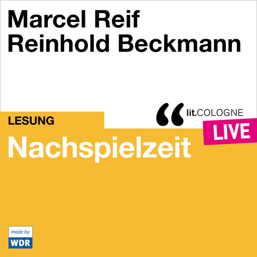 Nachspielzeit - lit.COLOGNE live (ungekürzt), Marcel Reif