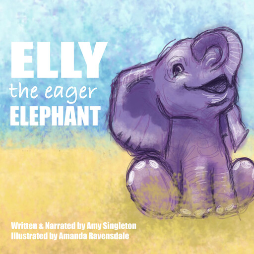 Elly the Eager Elephant, Amy Singleton