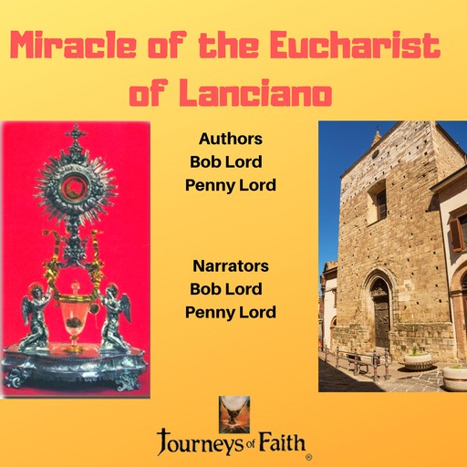 Miracle of the Eucharist of Lanciano, Bob Lord, Penny Lord