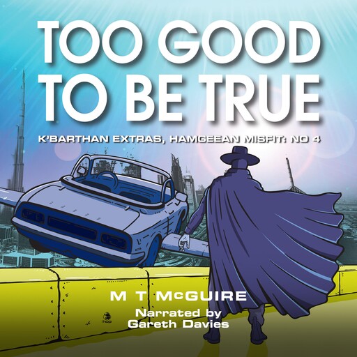 Too Good To Be True, M.T. McGuire