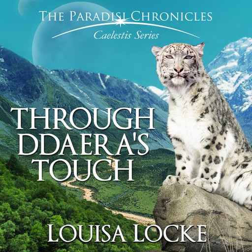 Through Ddaera's Touch, Louisa Locke