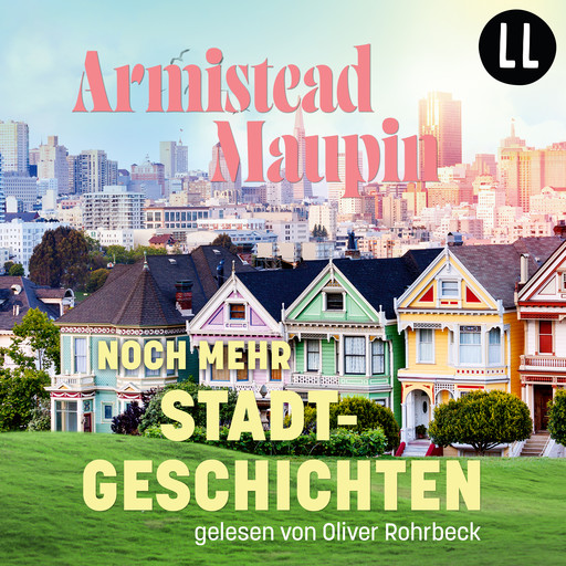 Noch mehr Stadtgeschichten - Stadtgeschichten, Teil 3 (ungekürzt), Armistead Maupin