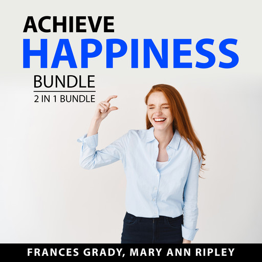 Achieve Happiness Bundle, 2 in 1 Bundle, Mary Ann Ripley, Frances Grady