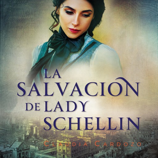 La salvación de lady Schellin, Claudia Cardozo