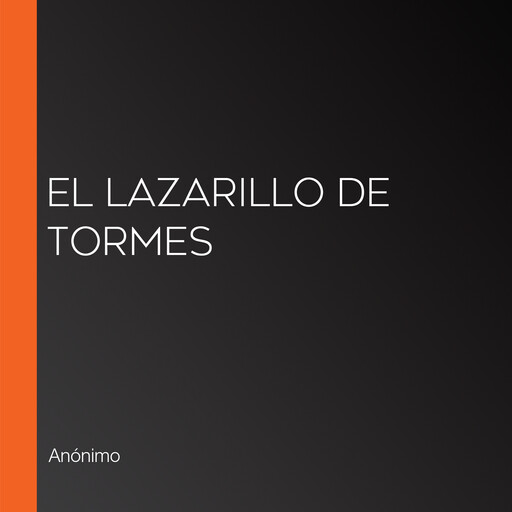 El lazarillo de Tormes, Anónimo