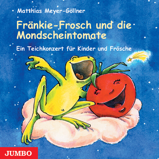 Fränkie-Frosch und die Mondscheintomate, Matthias Meyer-Göllner