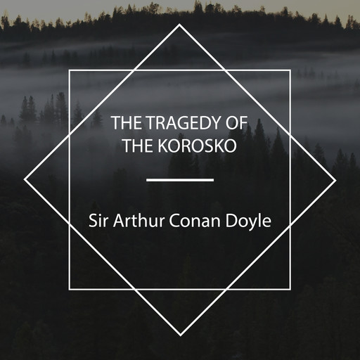 The Tragedy of the Korosko, Arthur Conan Doyle