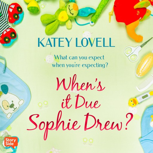 When's it Due, Sophie Drew?, Katey Lovell