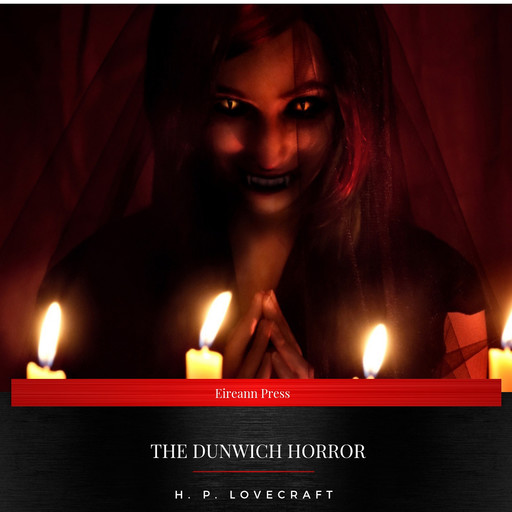 The Dunwich Horror, Howard Lovecraft
