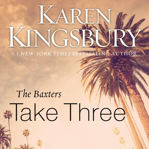 The Baxters Take Three, Karen Kingsbury