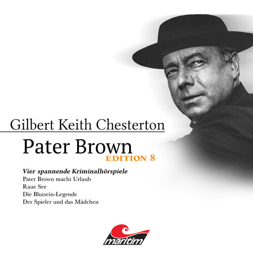 Pater Brown, Edition 8: Vier Spannende Kriminalhörspiele - "Pater Brown" (ungekürzt), Gilbert Keith Chesterton