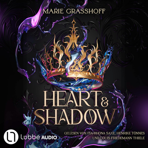 Heart & Shadow - Die Chaos Chroniken, Teil 1 (Ungekürzt), Marie Graßhoff