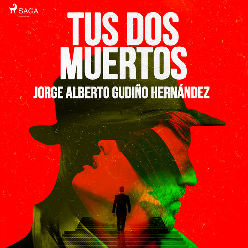 Tus dos muertos, Jorge Alberto Gudiño Hernández