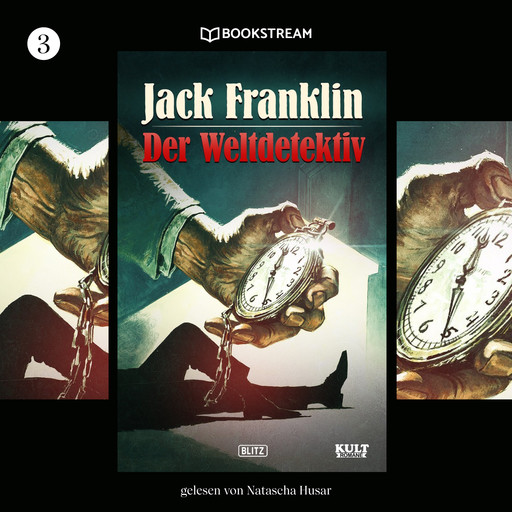 Der Weltdetektiv - KULT-Romane, Band 3 (Ungekürzt), Jack Franklin