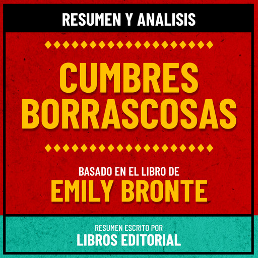 Resumen Y Analisis De Cumbres Borrascosas - Basado En El Libro De Emily Bronte, Libros Editorial