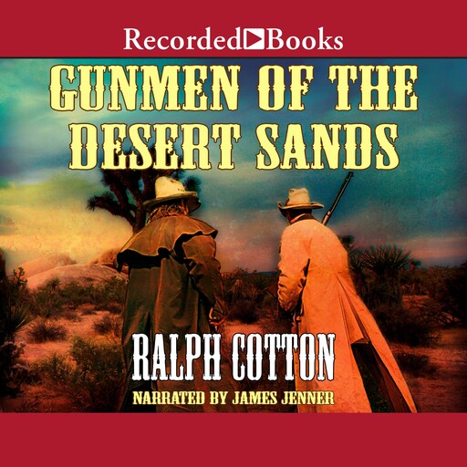 Gunmen of the Desert Sands, Ralph Cotton