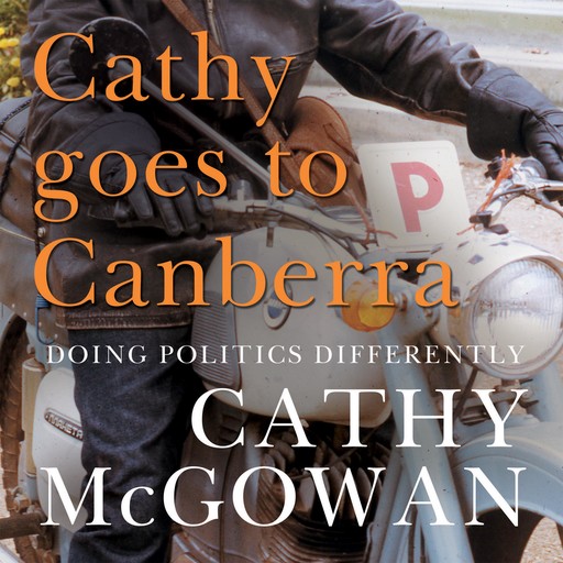 Cathy Goes to Canberra, Cathy McGowan
