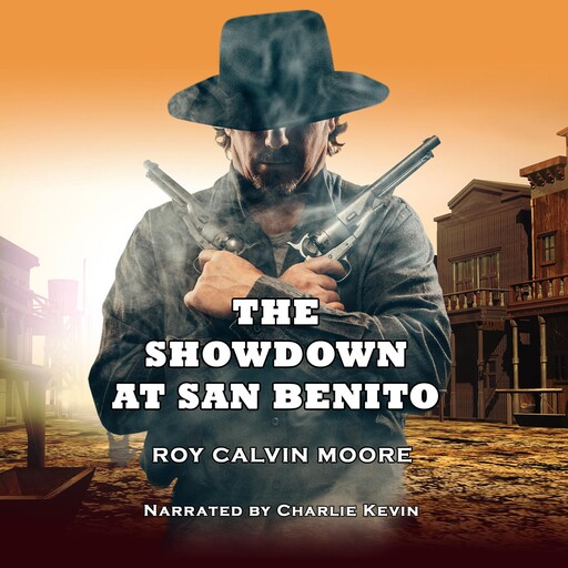 The Showdown at San Benito, Roy Calvin Moore