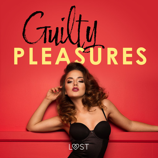 Guilty pleasures – 10 gorących opowiadań erotycznych, LUST authors