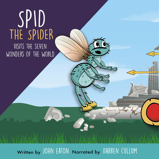 Spid the Spider Visits the Seven Wonders of the World, John Eaton