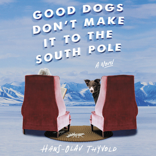 Good Dogs Don't Make It to the South Pole, Hans-Olav Thyvold