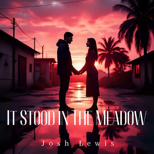 It Stood in The Meadow, Josh Lewis