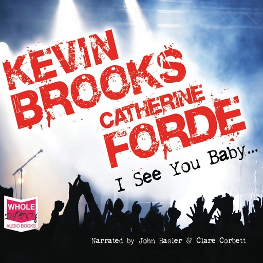 I See You Baby..., Kevin Brooks, Catherine Forde