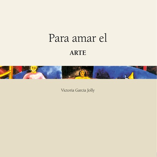 Para amar el arte, Victoria García Jolly